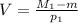 V=\frac{M_{1}-m}{p_1}