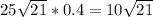 25\sqrt{21} * 0.4 =10\sqrt{21}