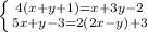 \left \{ {{4(x+y+1)=x+3y-2} \atop {5x+y-3=2(2x-y)+3}} \right.