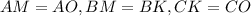 AM=AO, BM=BK, CK=CO