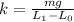 k=\frac{mg}{L{_1}-L{_0}}