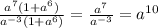 \frac{a^7(1+a^6)}{a^{-3}(1+a^6)}=\frac{a^7}{a^{-3}}=a^{10}