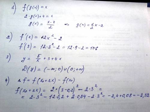 1. дана функция f(x)=2x+4. найдите функцию g(x), такую, чтобы выполнялось равенство f(g(x))=x. 2. на