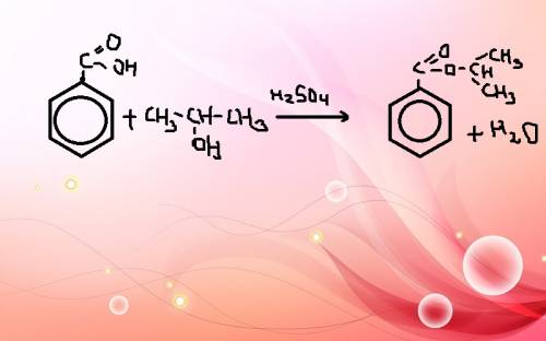 1)получить изопропилбензоат из бензойной кислоты 2)получить c6c5ch2oh из изопропилбензоата
