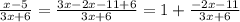 \frac{x-5}{3x+6}=\frac{3x-2x-11+6}{3x+6}=1+\frac{-2x-11}{3x+6}