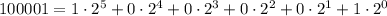 100001=1\cdot 2^5+0\cdot 2^4+0\cdot 2^3+0\cdot2^2+0\cdot 2^1+1\cdot 2^0