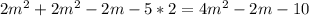 2m^2+2m^2-2m-5*2 = 4m^2-2m-10