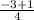 \frac{-3+1}{4}