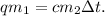 qm_1 = cm_2\Delta t.