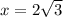 x=2\sqrt3