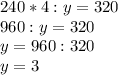 240 * 4 : y = 320\\960:y=320\\y=960:320\\y=3