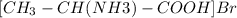 [CH_3-CH(NH3)-COOH]Br