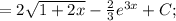 =2\sqrt{1+2x} -\frac{2}{3} e^{3x}+C;