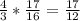 \frac{4}{3} * \frac{17}{16} = \frac{17}{12}