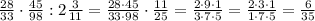 \frac{28}{33}\cdot\frac{45}{98}:2\frac{3}{11}=\frac{28\cdot45}{33\cdot98}\cdot\frac{11}{25}=\frac{2\cdot9\cdot1}{3\cdot7\cdot5}=\frac{2\cdot3\cdot1}{1\cdot7\cdot5}=\frac{6}{35}