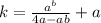 k=\frac{a^b}{4a-ab}+a