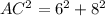 AC^2=6^2+8^2