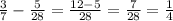 \frac{3}{7} - \frac{5}{28} = \frac{12-5}{28} = \frac{7}{28} = \frac{1}{4}