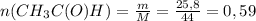 n(CH_3C(O)H)=\frac{m}{M}=\frac{25,8}{44}=0,59