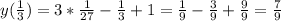 y(\frac{1}3)=3*\frac{1}{27}-\frac{1}3+1=\frac{1}9-\frac{3}9+\frac{9}9=\frac{7}9