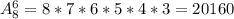 A_8^6=8*7*6*5*4*3=20160