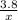 \frac{3.8}{x}