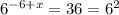 6^{-6+x}=36=6^2