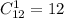 C_{12}^1=12