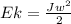 Ek= \frac{Jw ^{2} }{2}