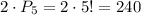 2\cdot P_5=2\cdot5!=240