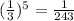 (\frac{1}{3})^5 = \frac{1}{243}