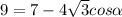 9=7-4\sqrt{3}cos\alpha