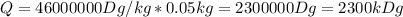 Q=46000000Dg/kg*0.05kg=2300000Dg=2300kDg