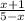 \frac{x+1}{5-x}