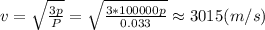 v=\sqrt{\frac{3p}{P} }=\sqrt{\frac{3*100000p}{0.033} }\approx3015(m/s)