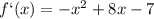 f`(x)=-x^2+8x-7