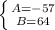 \left \{ {{A=-57} \atop {B=64}} \right.