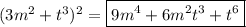 (3m^2+t^3)^2=\boxed{9m^4+6m^2t^3+t^6}