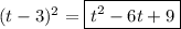 (t-3)^2=\boxed{t^2-6t+9}