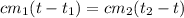 cm_1(t-t_1)=cm_2(t_2-t)