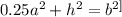 0.25a^{2} + h^{2} = b^{2]