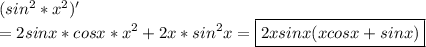 (sin^2 * x^2)'\\=2sinx*cosx*x^2+2x*sin^2x=\boxed{2xsinx(xcosx+sinx)}