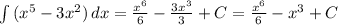 \int{(x^5 - 3x^2)}\, dx = \frac{x^6}{6} - \frac{3x^3}{3} + C = \frac{x^6}{6} - x^3 + C