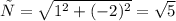 р=\sqrt{1^2+(-2)^2}=\sqrt{5}