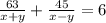 \frac{63}{x+y}+\frac{45}{x-y}=6