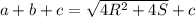 a+b+c=\sqrt{4R^2+4S}+c