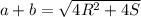 a+b=\sqrt{4R^2+4S}