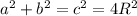 a^2+b^2=c^2=4R^2