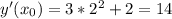 y'(x_0)=3*2^2+2=14