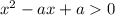 x^2-ax+a0